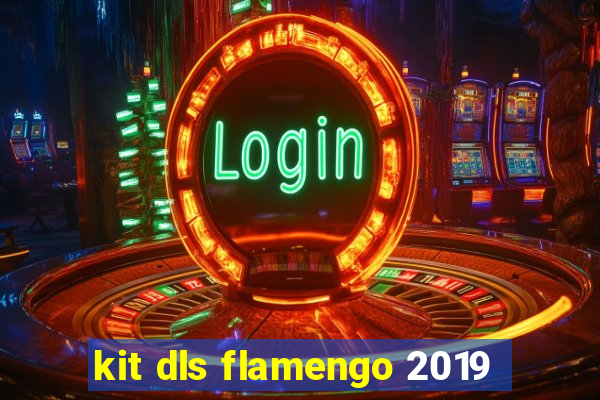 kit dls flamengo 2019